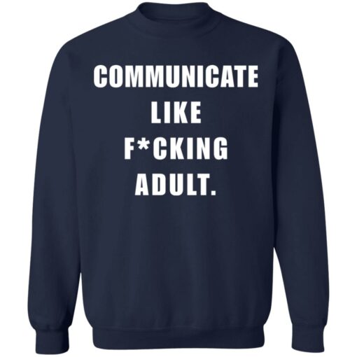 Communicate like f*cking adult shirt $24.95 redirect10252021111044 10