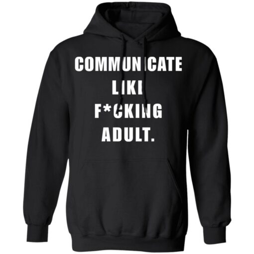 Communicate like f*cking adult shirt $24.95 redirect10252021111044 4