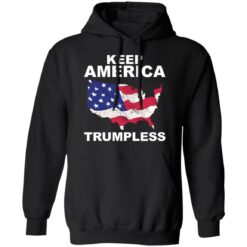 Keep America Trumpless shirt $19.95