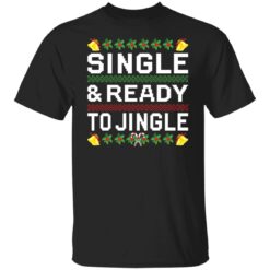 Single and ready to jingle Christmas sweater $19.95 redirect10262021081006 10