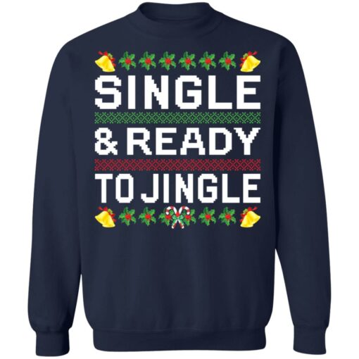 Single and ready to jingle Christmas sweater $19.95 redirect10262021081006 7