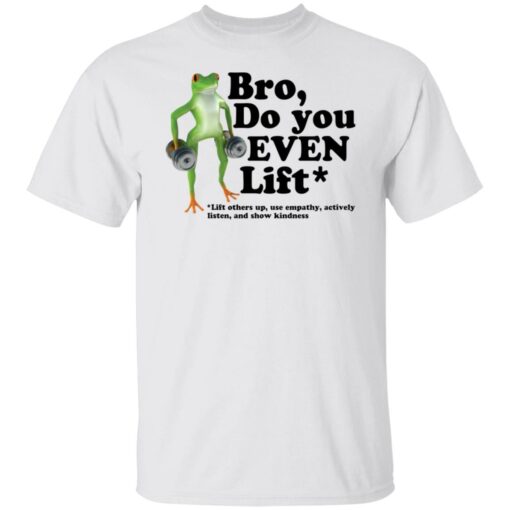 Frog bro do you even lift shirt $19.95