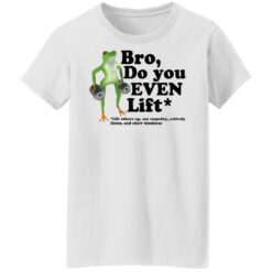 Frog bro do you even lift shirt $19.95 redirect10272021021030 18