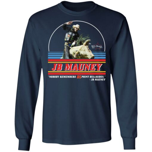 Jb Mauney nobody remembers 85 point bullrides shirt $19.95 redirect10272021071010 1