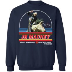 Jb Mauney nobody remembers 85 point bullrides shirt $19.95 redirect10272021071010 5