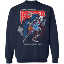You can't run from the reaper we all meet him sooner or later shirt $19.95 redirect10272021111014 5
