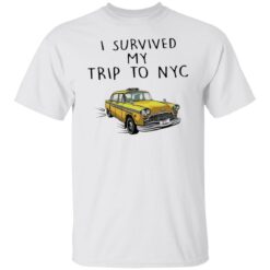 I survived my trip to nyc shirt $19.95 redirect10272021221043 5
