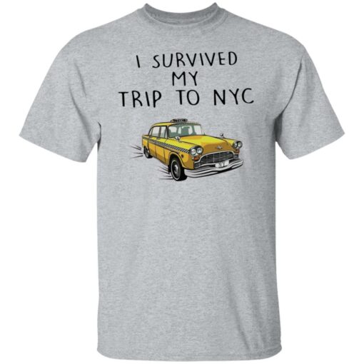 I survived my trip to nyc shirt $19.95 redirect10272021221043 6