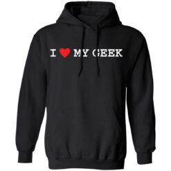 I love my geek shirt $19.95 redirect10282021041033 2
