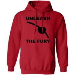 Unleash the fury shirt $19.95