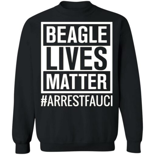 Arrest Fauci Beagle lives matter shirt $19.95