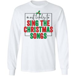 Most likely to sing the Christmas shirt $19.95 redirect10292021021038 1