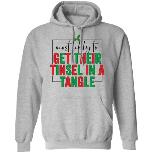 Most likely to get their tinsel in a tangle shirt $19.95