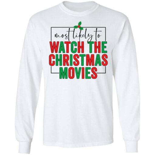 Most likely to watch the Christmas movies shirt $19.95 redirect10292021031005 1