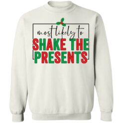 Most likely to shake the presents shirt $19.95 redirect10292021031041 5