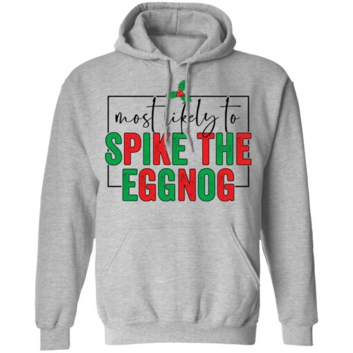 Most likely to spike the eggnog shirt $19.95