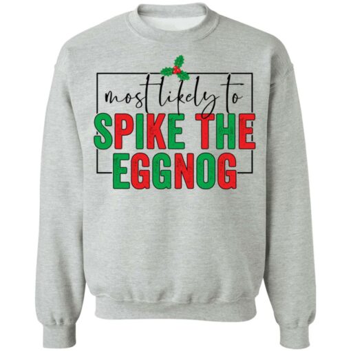 Most likely to spike the eggnog shirt $19.95