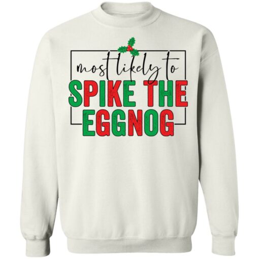 Most likely to spike the eggnog shirt $19.95