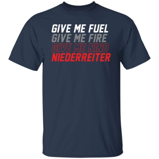 Give me fuel give me fire give me nino niederreiter shirt $19.95 redirect10292021041057 7
