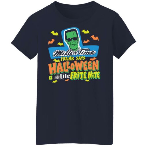 Miller time Frank says Halloween Miller lite frite nite shirt $19.95