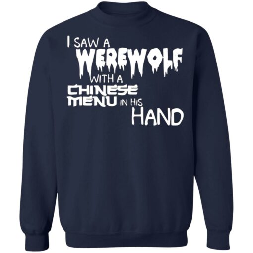 I saw a werewolf with a Chinese menu in his hand shirt $19.95