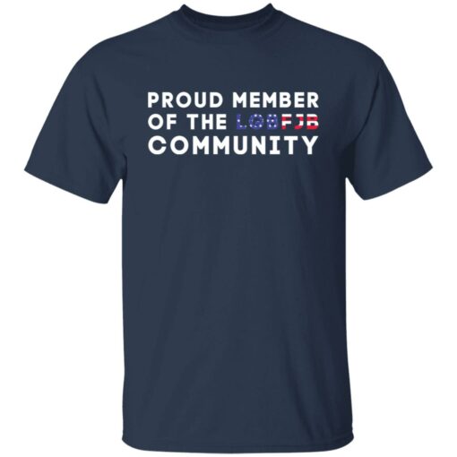 Proud member of the LGBFJB community shirt