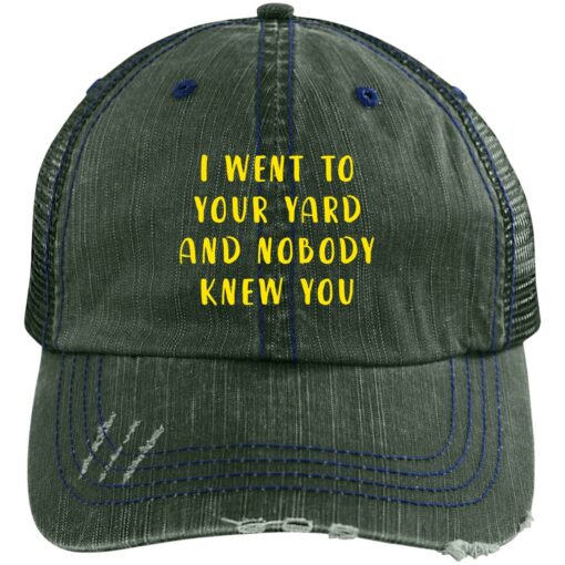 I went to your yard and nobody knew you hat $26.95 redirect11012021001119 1