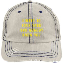 I went to your yard and nobody knew you hat $26.95 redirect11012021001119 5