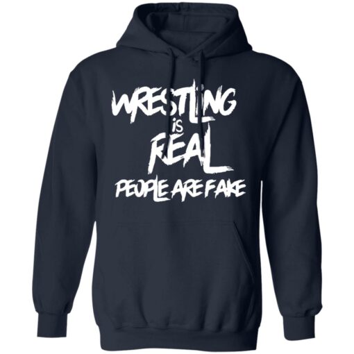 Wrestling is real people are fake shirt $19.95 redirect11012021051119 3
