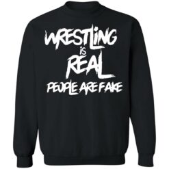 Wrestling is real people are fake shirt $19.95 redirect11012021051119 4