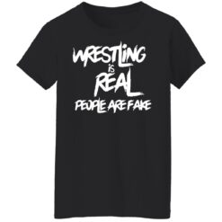 Wrestling is real people are fake shirt $19.95 redirect11012021051119 8