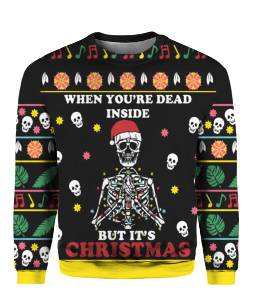 When youre dead inside but Its Christmas sweater $38.95