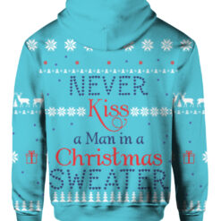 Never kiss a man in a Christmas sweater $38.95 3drc5mhdf0l91b8vnk1cbjl0ci APZH colorful back