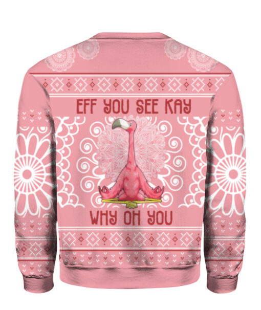 Eff you see kay why oh you Flamingo Christmas sweater $29.95