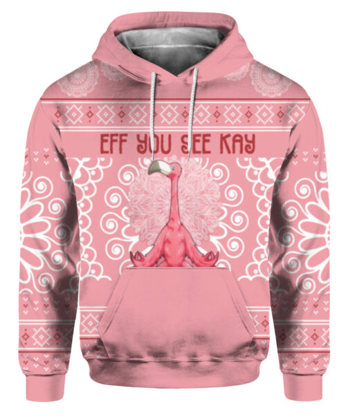 Eff you see kay why oh you Flamingo Christmas sweater $29.95 529jgsn3bi9iqdnumj7qndf831 APHD colorful front