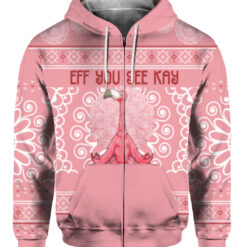 Eff you see kay why oh you Flamingo Christmas sweater $29.95 529jgsn3bi9iqdnumj7qndf831 APZH colorful front