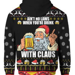 Ain't no laws when you're drink with Claus Christmas sweater $38.95
