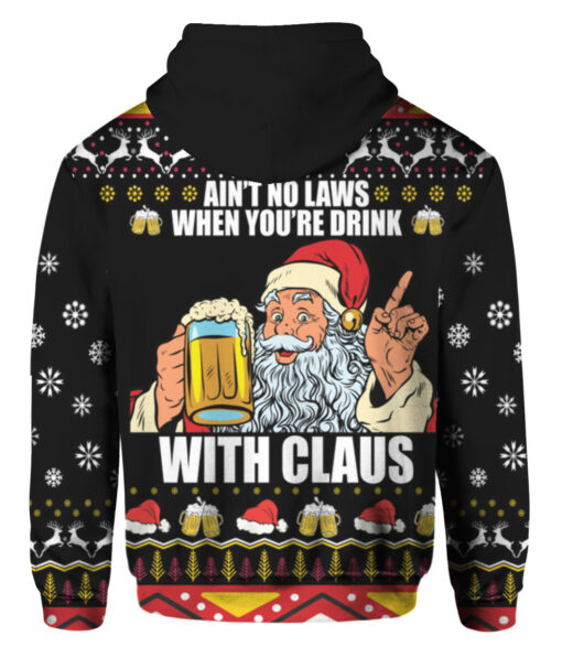 Ain't no laws when you're drink with Claus Christmas sweater $38.95