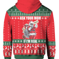 Ask your mom Im real santa ugly sweater $38.95