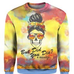 Skull but did you die momlife 3d Christmas sweater