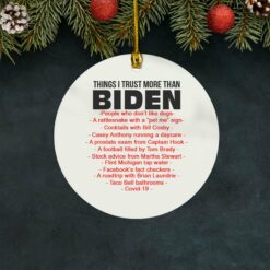 Things I trust more than Biden ornament