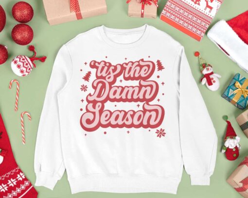 'Tis the damn season shirt $19.95 Taylors version Tis the damn season sweatshirt 1