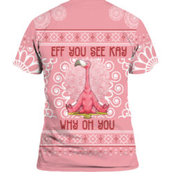 Eff you see kay why oh you Flamingo Christmas sweater $29.95 a24ce1cb8d724cb4dbfad33eaed7a061 APTS Colorful back