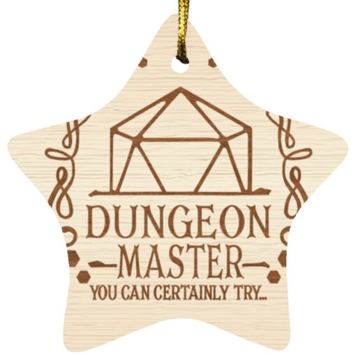 Dungeon master you can certainly try ornament $12.75