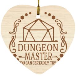 Dungeon master you can certainly try ornament $12.75