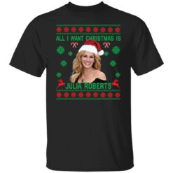 All i want Christmas is Julia Roberts Christmas sweater $19.95