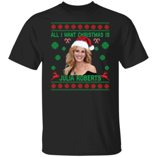All i want Christmas is Julia Roberts Christmas sweater $19.95 redirect11012021211103 10