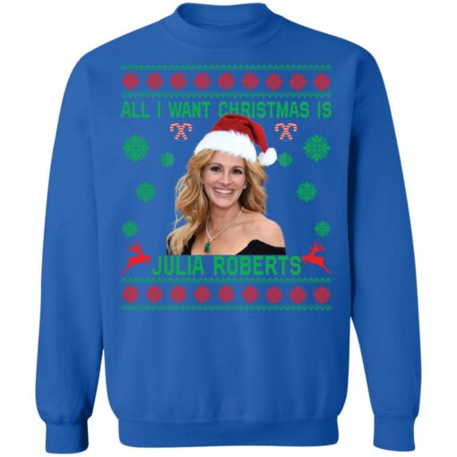 All i want Christmas is Julia Roberts Christmas sweater $19.95 redirect11012021211103 9