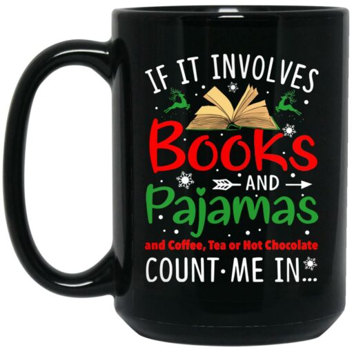 If it involves books and pajamas and coffee tea mug $15.99