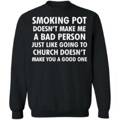 Smoking pot doesn't make me a bad person shirt $19.95 redirect11022021211101 4